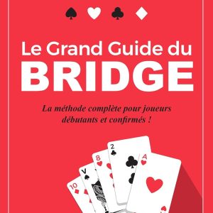 Le grand guide du bridge